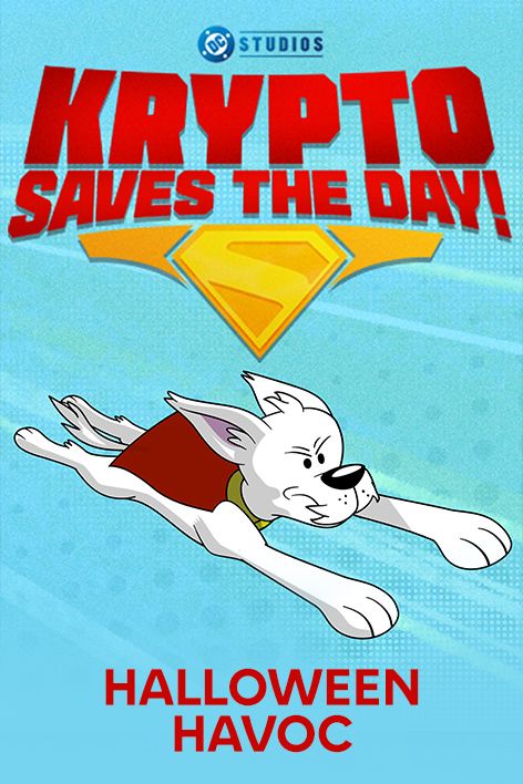 Krypto Saves the Day: Halloween Havoc