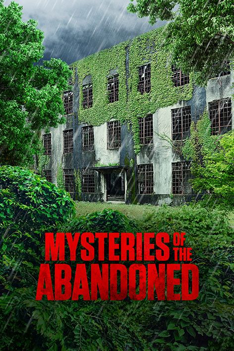 Mysteries of the Abandoned