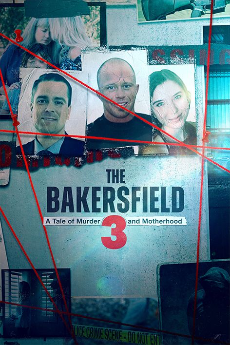 The Bakersfield 3: A Tale of Murder and Motherhood