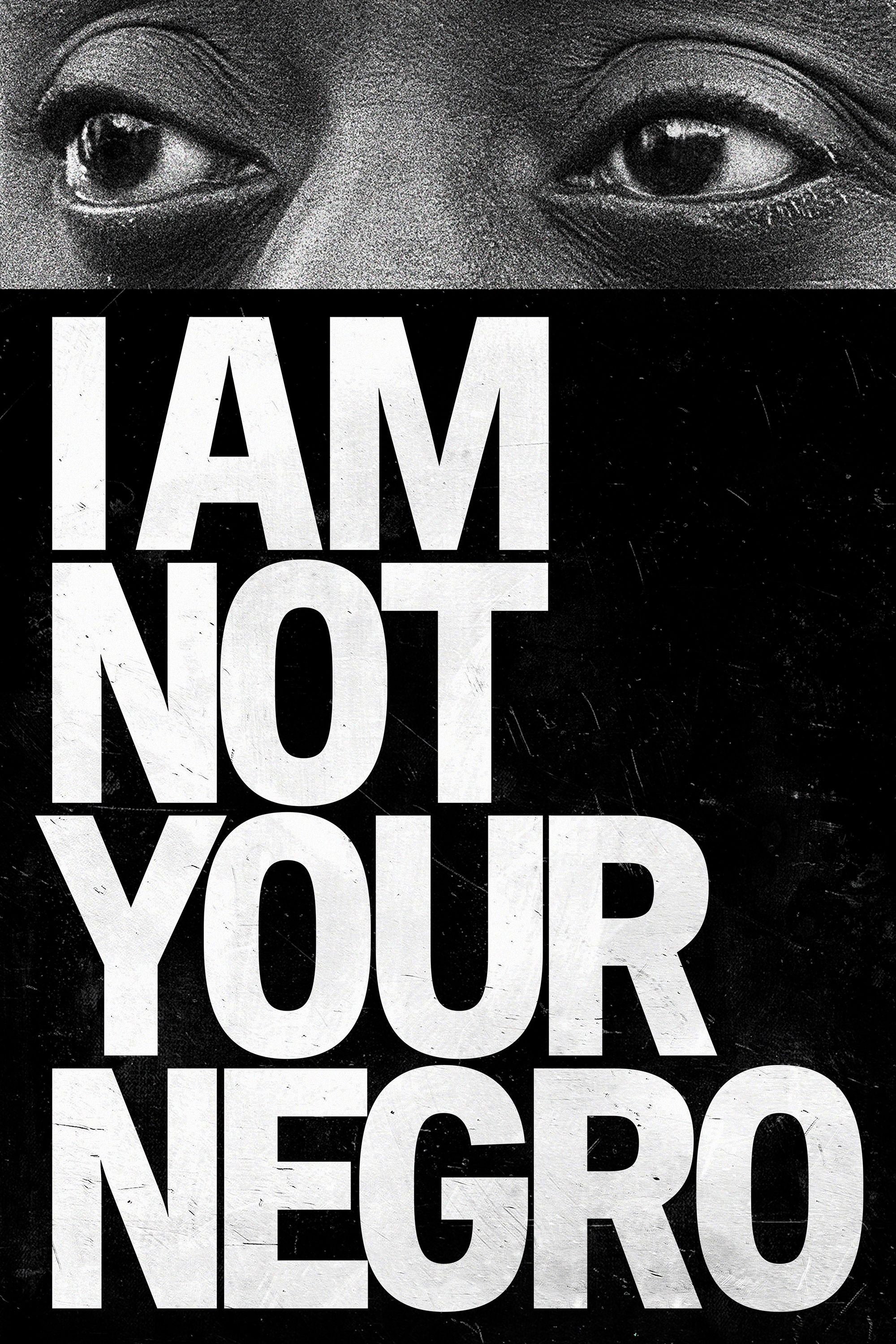 I Am Not Your Negro